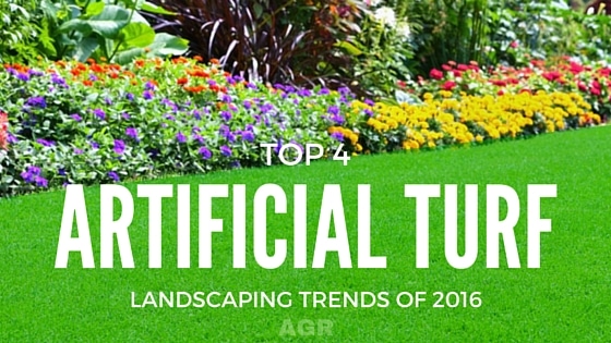 Top 4 Artificial Turf Landscaping Trends of 2016