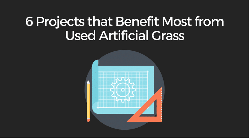 6 Projects that Benefit the Most from Artificial Grass